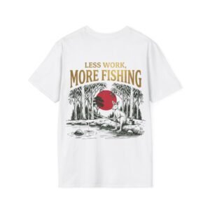 Less Work, More Fishing T-Shirt — Aussie themed Tee