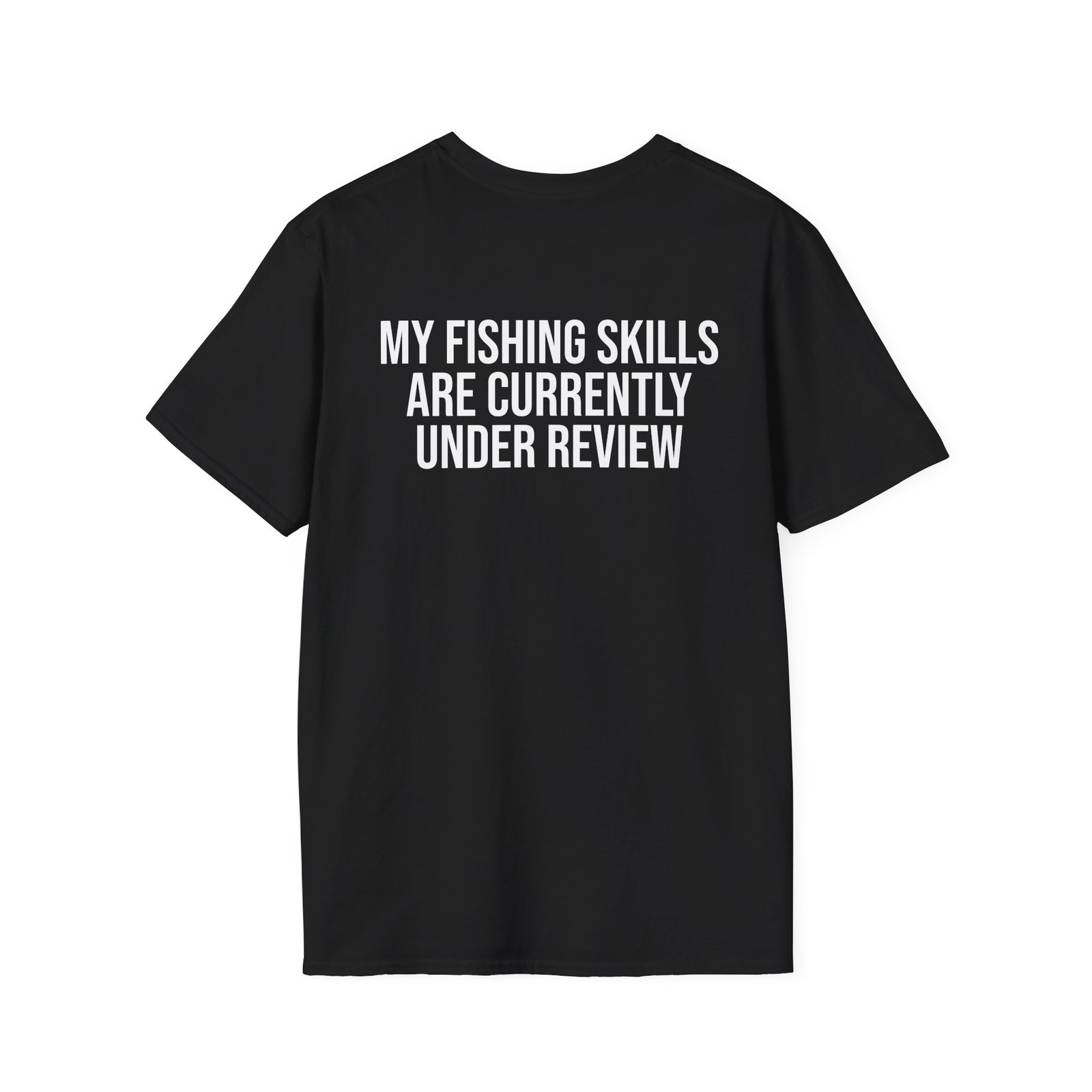 My Fishing Skills Are Currently Under Review | Funny Fishing T-Shirt - Image 4